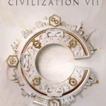 Ảnh bìa game Sid Meier's Civilization VII với hình ảnh một thành phố hiện đại và các nhân vật lịch sử