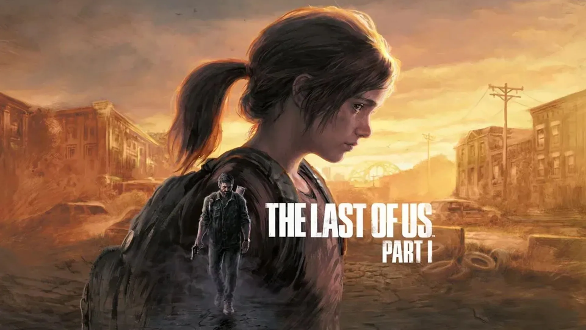 The Last of Us Part 1 – Joel và Ellie trên con đường sinh tồn hậu đại dịch